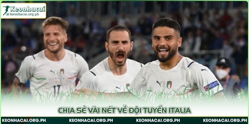 Chia sẻ vài nét về đội tuyển Italia