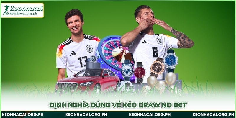 Định nghĩa đúng về kèo draw no bet