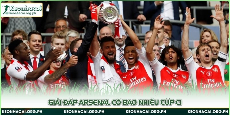 Giải đáp Arsenal có bao nhiêu cúp C1