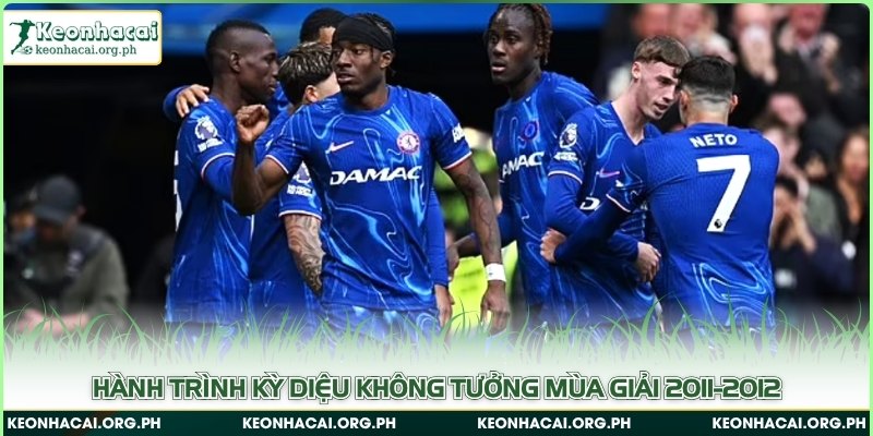 Hành trình kỳ diệu không tưởng mùa giải 2011-2012