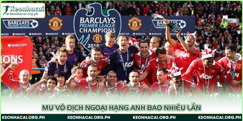 MU Vô Địch Ngoại Hạng Anh Bao Nhiêu Lần Tính Đến Nay?