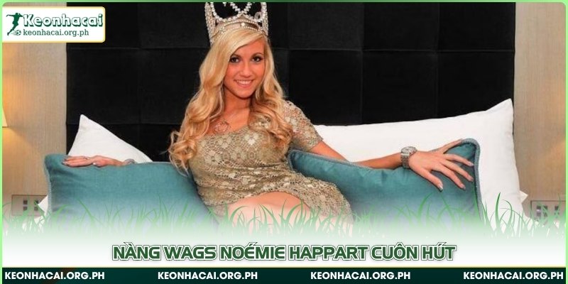 Nàng WAGs Noémie Happart cuốn hút
