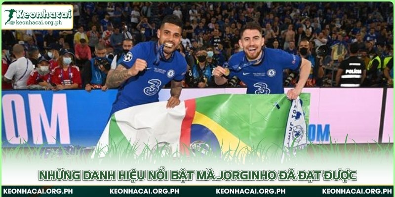 Những danh hiệu nổi bật mà Jorginho đã đạt được 