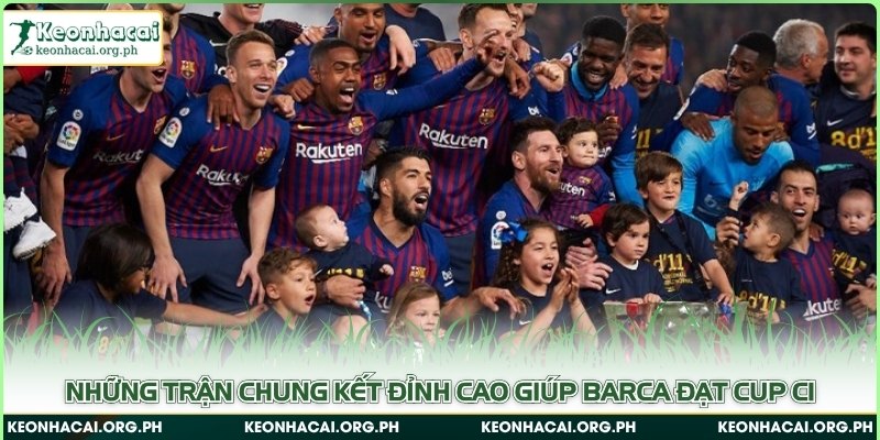 CLB Barcelona Có Bao Nhiêu Cúp C1 Cho Đến Năm 2025?