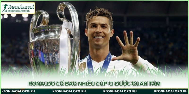 Ronaldo có bao nhiêu cúp C1 được quan tâm