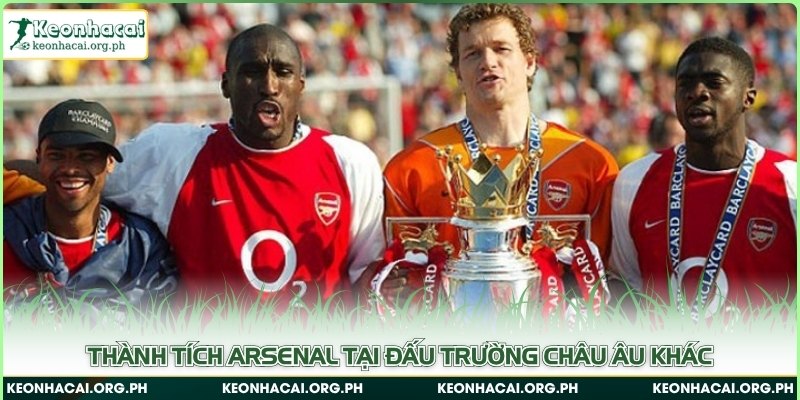Thành tích Arsenal tại đấu trường châu Âu khác