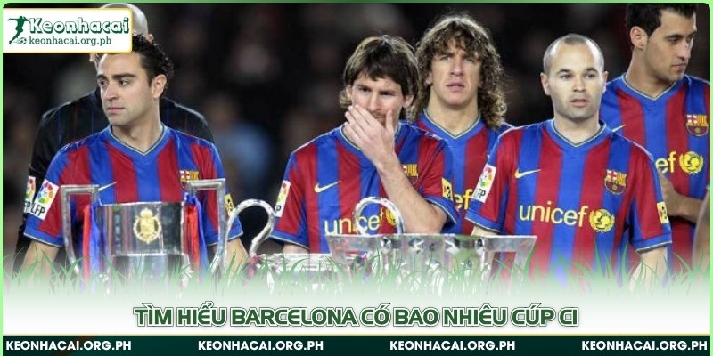 Tìm hiểu Barcelona Có Bao Nhiêu Cúp C1