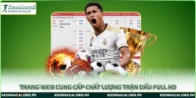 Trang web cung cấp chất lượng trận đấu full HD