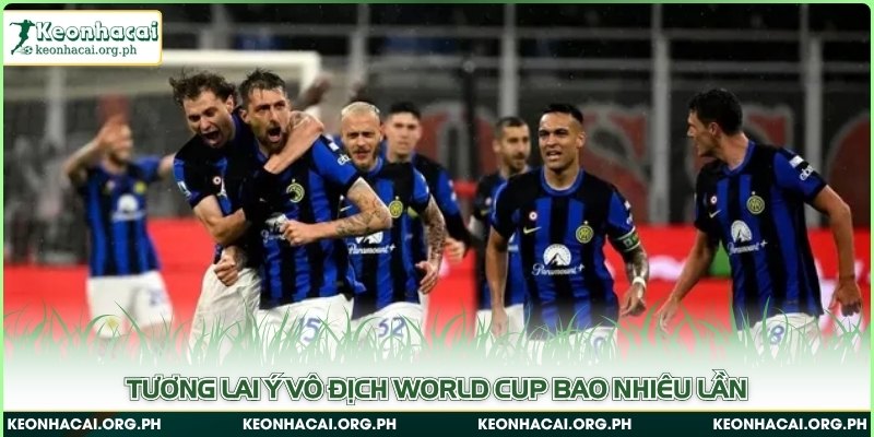 Tương lai Ý vô địch World Cup bao nhiêu lần